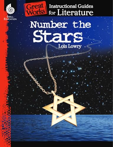 Number the Stars: An Instructional Guide for Literature: An Instructional Guide for Literature : An Instructional Guide for Literature (Great Works An Instructional Guide for Literature: Level 4-8) von Shell Education Pub